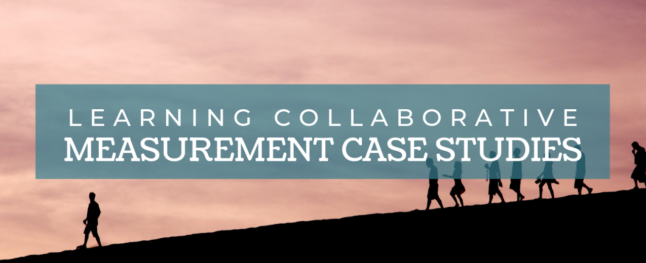 Learning Collaborative Measurement Case Studies