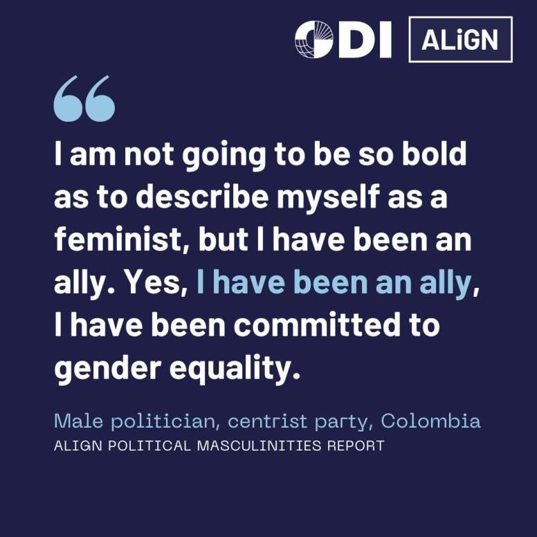 "I am not going to be so bold as to describe myself as a feminist, but I have been an ally. Yes, I have been an ally, I have been committed to gender equality."
